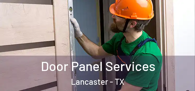 Door Panel Services Lancaster - TX