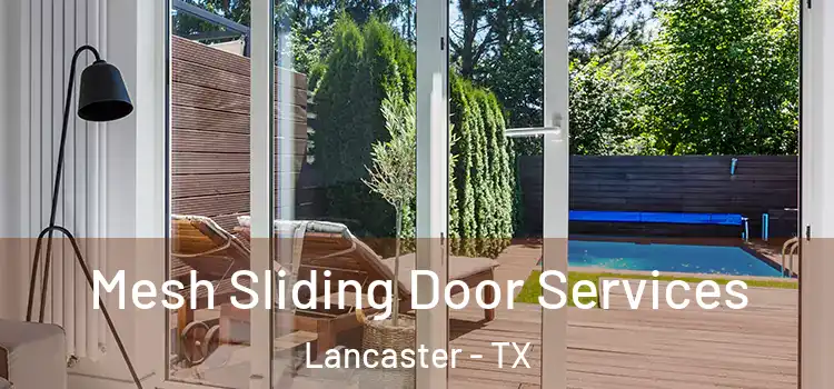 Mesh Sliding Door Services Lancaster - TX
