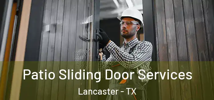 Patio Sliding Door Services Lancaster - TX