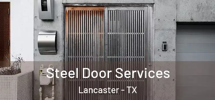 Steel Door Services Lancaster - TX