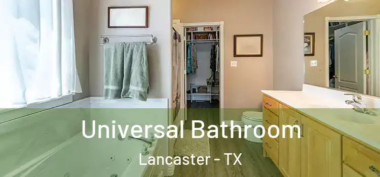 Universal Bathroom Lancaster - TX